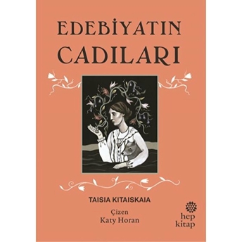 Edebiyatın Cadıları (Ciltli) Taisia Kitaiskaia