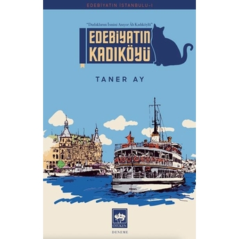 Edebiyatın Kadıköyü Taner Ay