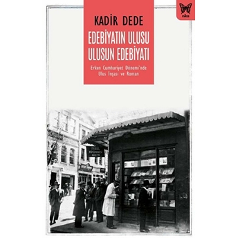 Edebiyatın Ulusu Ulusun Edebiyatı - Kadir Dede