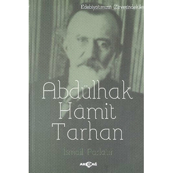 Edebiyatın Zirvesindekiler - Abdülhak Hamit Tarhan Ismail Parlatır