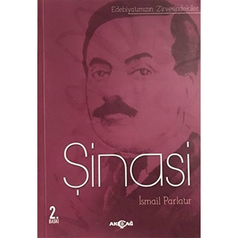 Edebiyatın Zirvesindekiler - Şinasi Ismail Parlatır