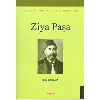 Edebiyatın Zirvesindekiler - Ziya Paşa Bilge Ercilasun