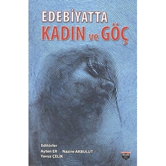 Edebiyatta Kadın Ve Göç Nazire Akbulut