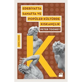 Edebiyatta Sanatta Ve Popüler Kültürde Kıskançlık Peter Toohey