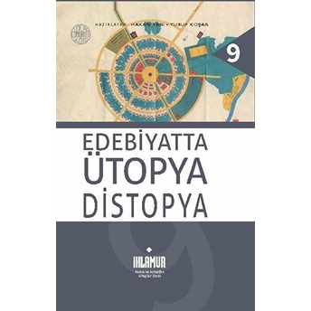 Edebiyatta Ütopya/Distopya