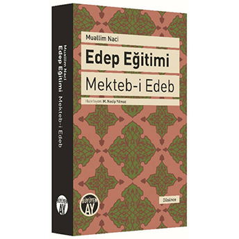 Edep Eğitimi - Mekteb-I Edeb Muallim Naci