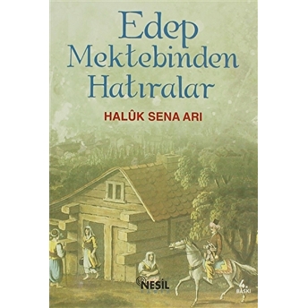 Edep Mektebinden Hatıralar Haluk Sena Arı