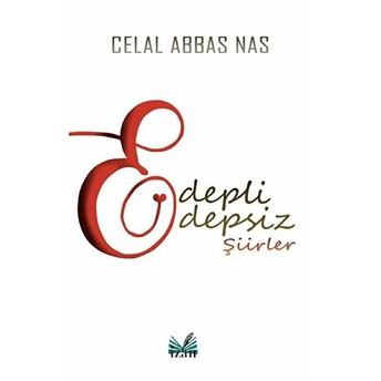 Edepli Edepsiz Şiirler Celal Abbas Nas