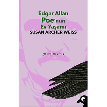 Edgar Allan Poe'nun Ev Yaşamı Susan Archer Weiss