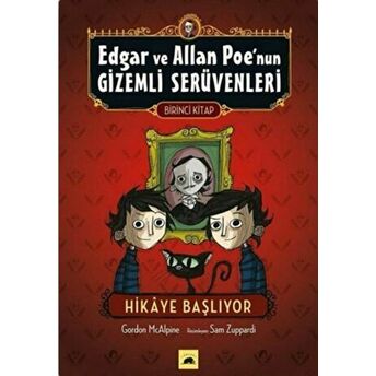 Edgar Ve Allan Poe’nun Gizemli Serüvenleri - 1 : Hikaye Başlıyor Gordon Mcalpine