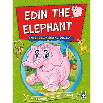 Edin The Elephant Learns Allah's Name Al Wahhab - Nur Kutlu