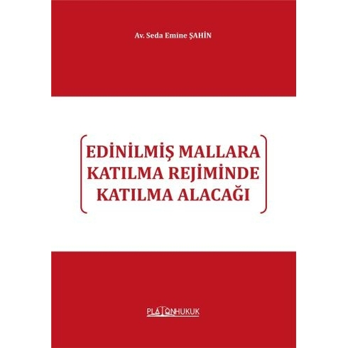 Edinilmiş Mallara Katılma Rejiminde Katılma Alacağı Seda Emine Şahin