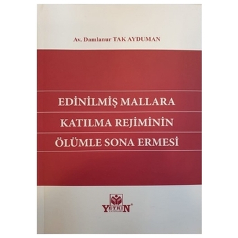 Edinilmiş Mallara Katılma Rejiminin Ölümle Sona Ermesi Damlanur Tak