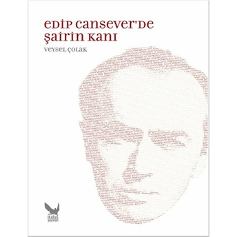 Edip Cansever’de Şairin Kanı-Veysel Çolak