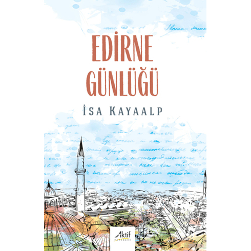 Edirne Günlüğü Isa Kayaalp