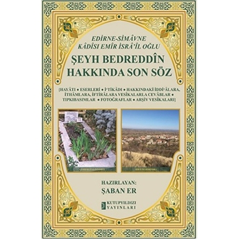 Edirne-Simavne Kadisı Ve Emiri Isra'il Oğlu Şeyh Bedreddin Hakkında Son Söz - Şaban Er