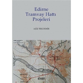 Edirne Tramvay Hattı Projeleri