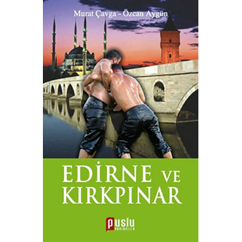 Edirne Ve Kırkpınar-Özcan Aygün