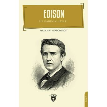 Edison - Bir Dâhinin Hayatı William H. Meadowcroft