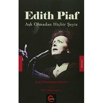 Edith Piaf - Aşk Olmadan Hiçbir Şeyiz Jean Dominique Brierre