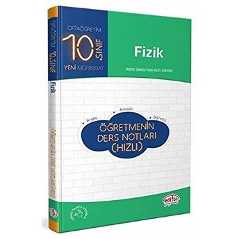 Editör 10. Sınıf Fizik Öğretmenin Ders Notları (Hızlı) Kolektif