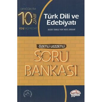 Editör 10. Sınıf Türk Dili Ve Edebiyatı Özetli Lezzetli Soru Bankası (Yeni) Kolektif