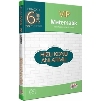 Editör 6. Sınıf Vıp Matematik Hızlı Konu Anlatımlı (Yeni) Kolektif