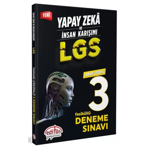 Editör Yapay Zeka Ve Insan Karışımı Lgs Tamamı Çözümlü 3 Fasikül Deneme Komisyon