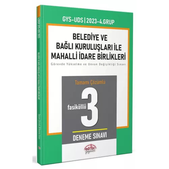 Editör Yayınları 2023 Mahalli Idareler 4. Grup Tamamı Çözümlü 3 Deneme Sınavı Komisyon