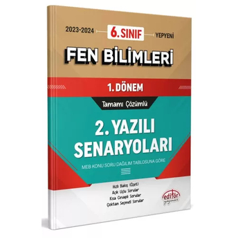 Editör Yayınları 6. Sınıf Fen Bilimleri 1. Dönem Ortak Sınavı 2. Yazılı Senaryoları Tamamı Çözümlü Komisyon