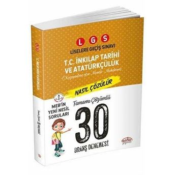 Editör Yayınları 8. Sınıf Lgs T.c. Inkılap Tarihi Ve Atatürkçülük Tamamı Çözümlü 30 Deneme Sınavı