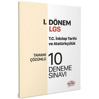 Editör Yayınları 8. Sınıf Lgs Tc Inkılap Tarihi Ve Atatürkçülük 1. Dönem 10 Deneme Komisyon