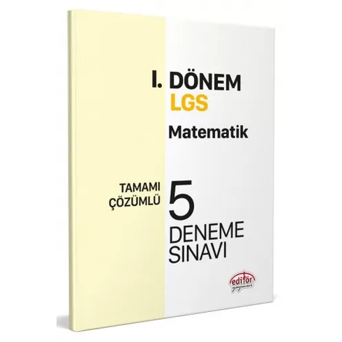 Editör Yayınları Lgs I. Dönem Matematik Çözümlü 5 Deneme Sınavı Komisyon