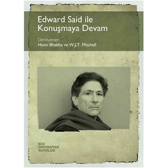 Edward Said Ile Konuşmaya Devam W. J. T. Mitchell