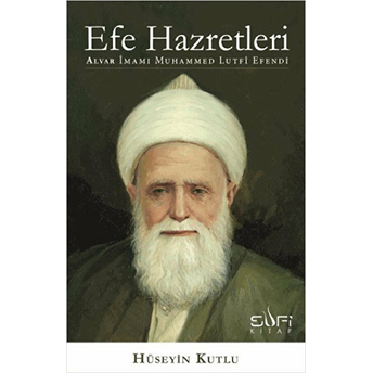 Efe Hazretleri Hüseyin Kutlu