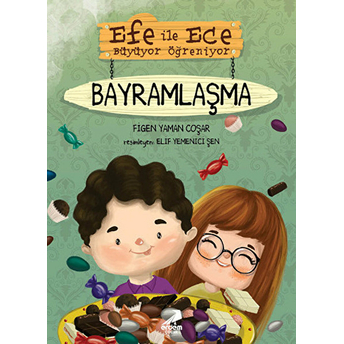 Efe Ile Ece Büyüyor Öğreniyor - Bayramlaşma Figen Yaman Coşar