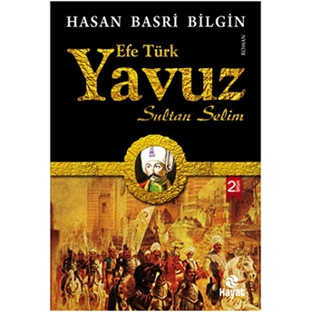 Efe Türk Yavuz Sultan Selim Hasan Basri Bilgin