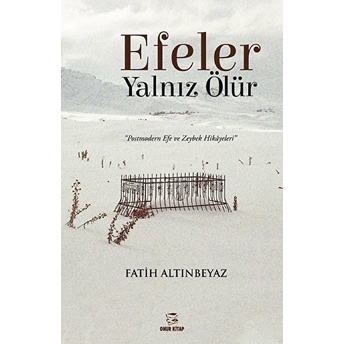 Efeler Yalnız Ölür - Fatih Altınbeyaz