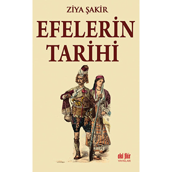 Efelerin Tarihi Ziya Şakir