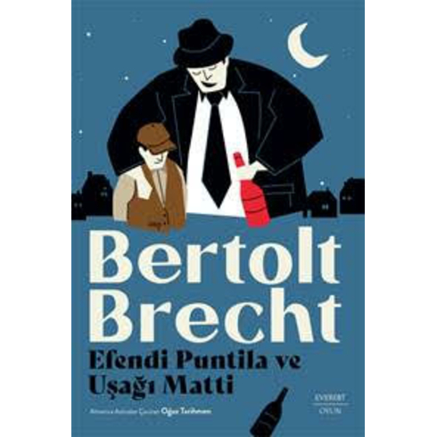 Efendi Puntila Ve Uşağı Matti Bertolt Brecht