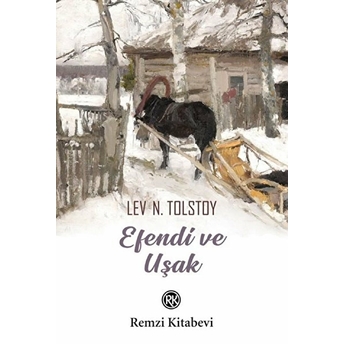 Efendi Ve Uşak - Ihtiras Insanı Nereye Sürükler... Lev N. Tolstoy