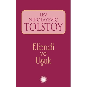 Efendi Ve Uşak Lev Nikolayeviç Tolstoy