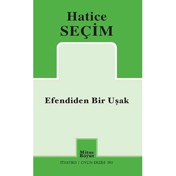 Efendiden Bir Uşak Hatice Seçim