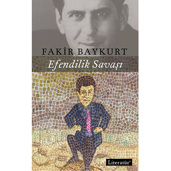 Efendilik Savaşı Fakir Baykurt