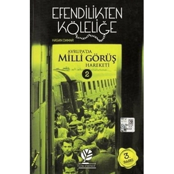 Efendilikten Köleliğe - Avrupa'da Milli Görüş Hareketi :2