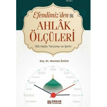 Efendimiz'den Ahlak Ölçüleri; 150 Hadis Tercüme Ve Şehri150 Hadis Tercüme Ve Şehri Mustafa Öztürk