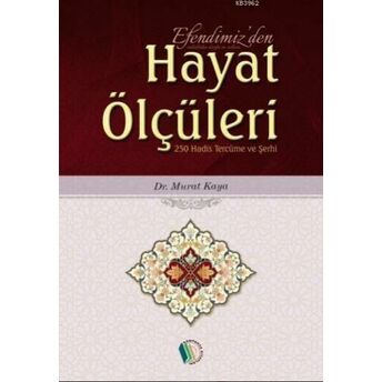 Efendimizden Hayat Ölçüleri Murat Kaya