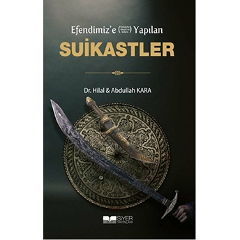 Efendimiz'e (S.a.v) Yapılan Suikastler Hilal Kara, Abdullah Kara