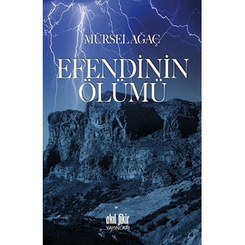 Efendinin Ölümü Mürsel Ağaç