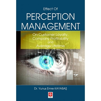 Effect Of Perception Management - Yunus Emre Kayabaş